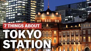 7 Things to know about Tokyo Station  japanguidecom [upl. by Nnylsoj]