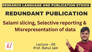 Redundant Publications  Salami Slicing  Selective Reporting  Misrepresentation of Data  L  05 [upl. by Savill]