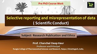 Selective reporting and misrepresentation of data  Scientific Conduct [upl. by Nolos149]